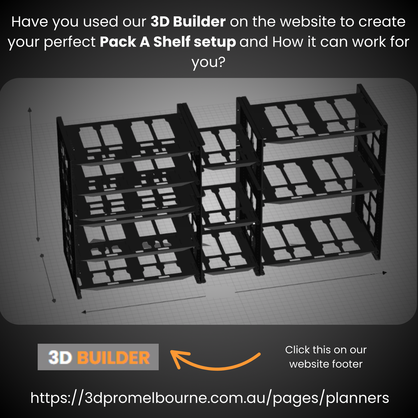 Pack A Shelf setup with 3D Builder promotional text and website link.