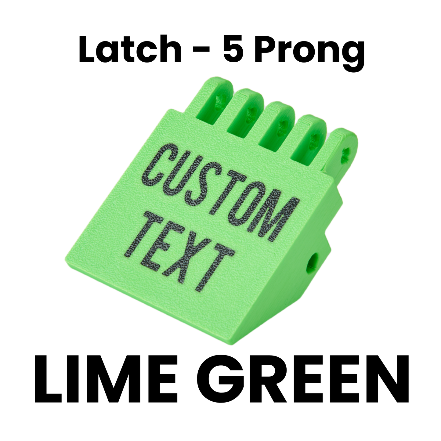 Latch - 5 Prong Packouts