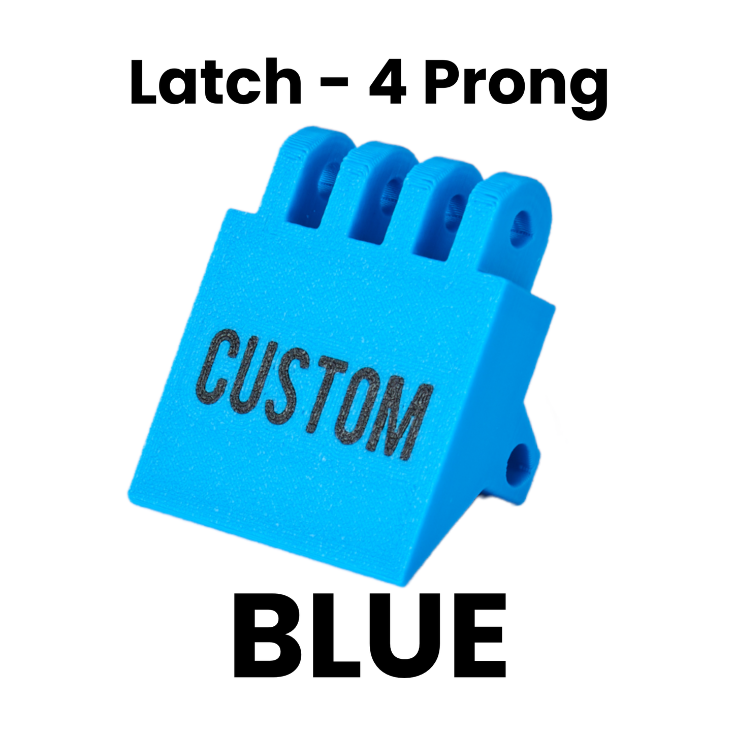 Latch - 4 Prong Packouts