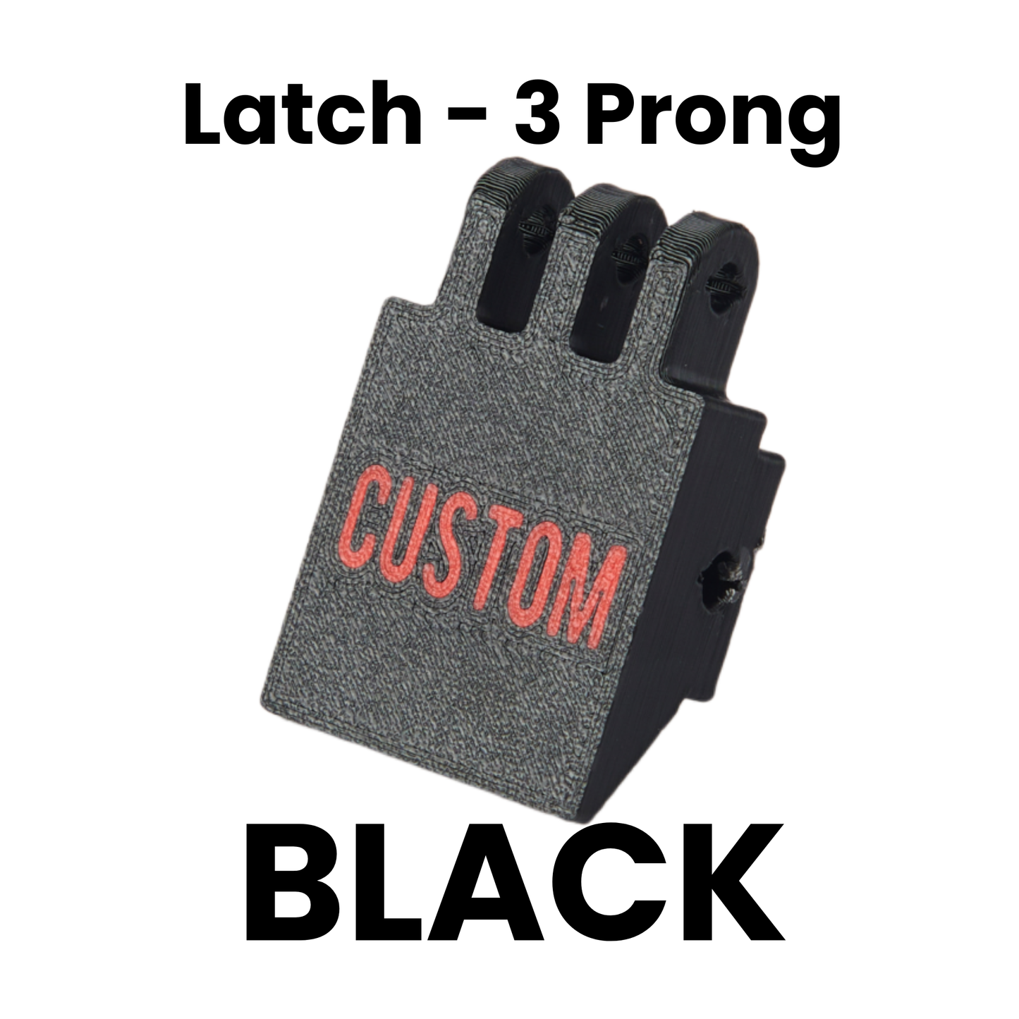 Latch - 3 Prong Packouts