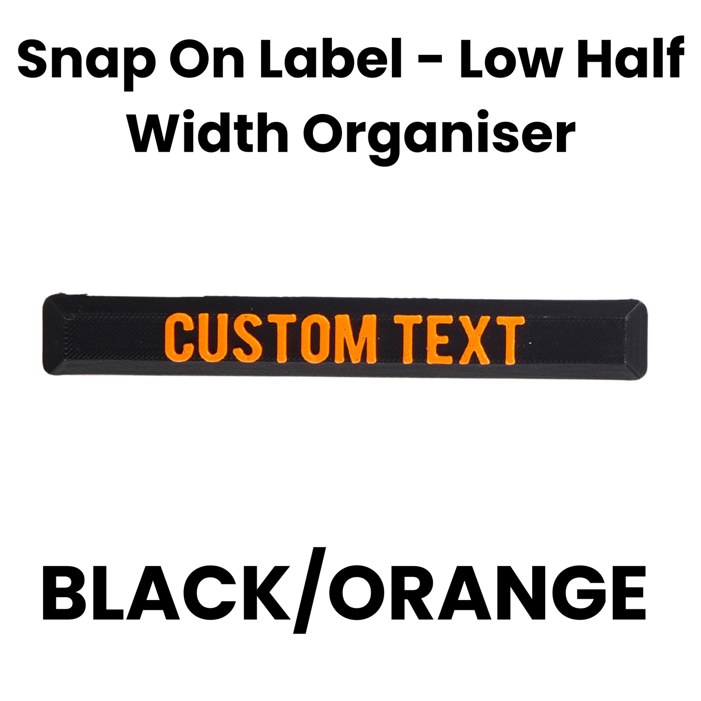 Snap On Label - Low Half Width Organiser