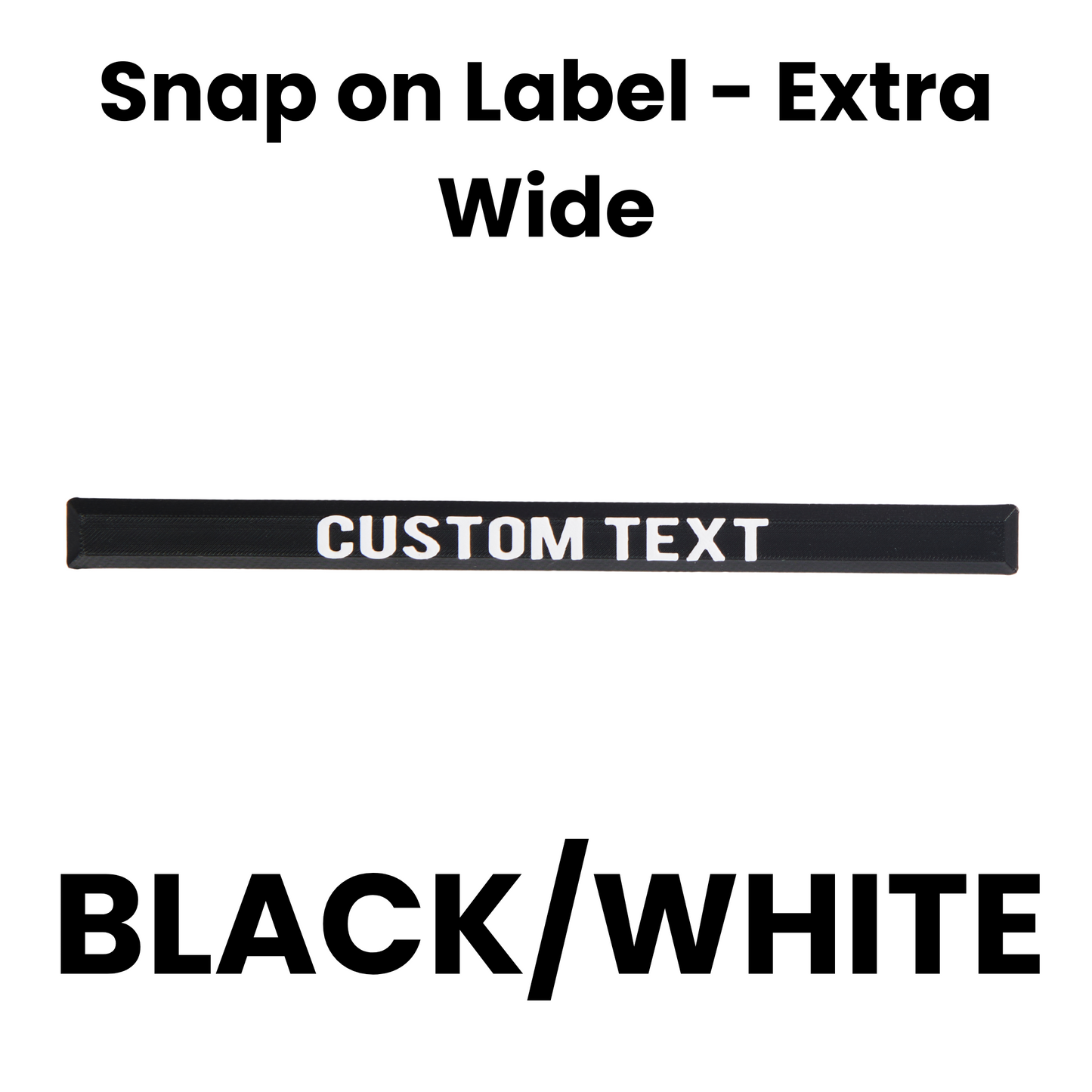 Snap on Label - Extra Wide