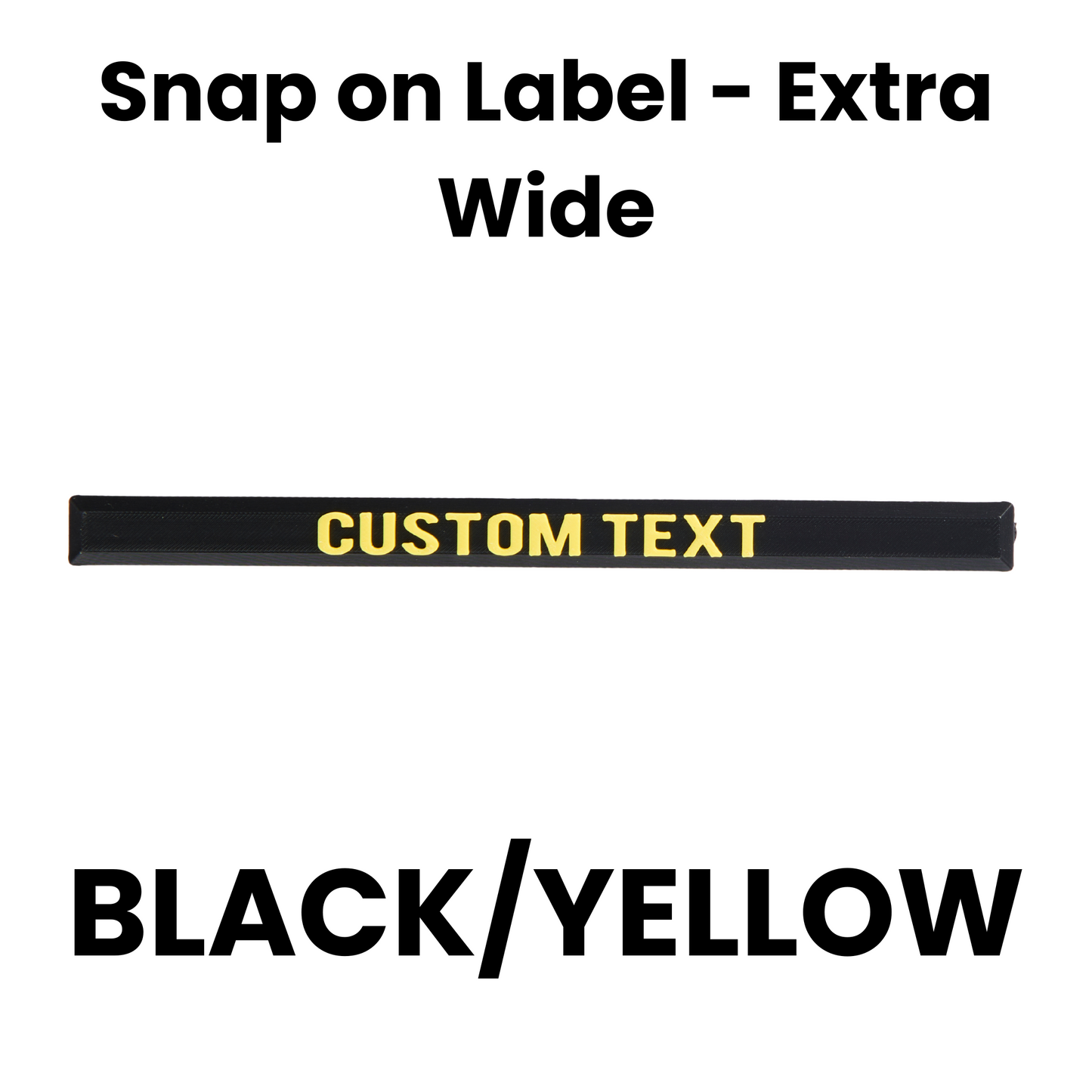 Snap on Label - Extra Wide