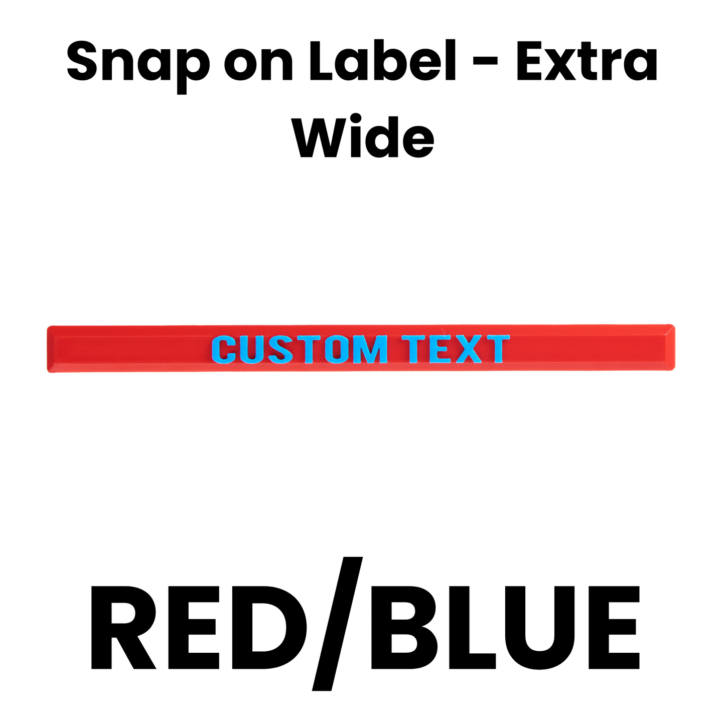 Snap on Label - Extra Wide