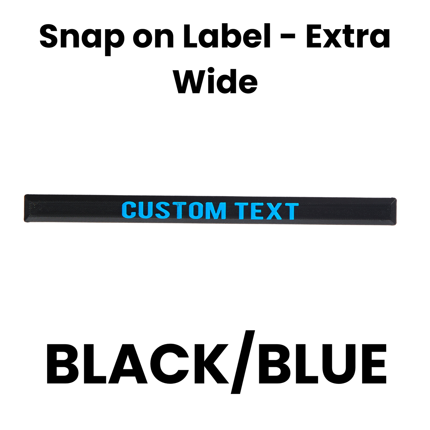 Snap on Label - Extra Wide