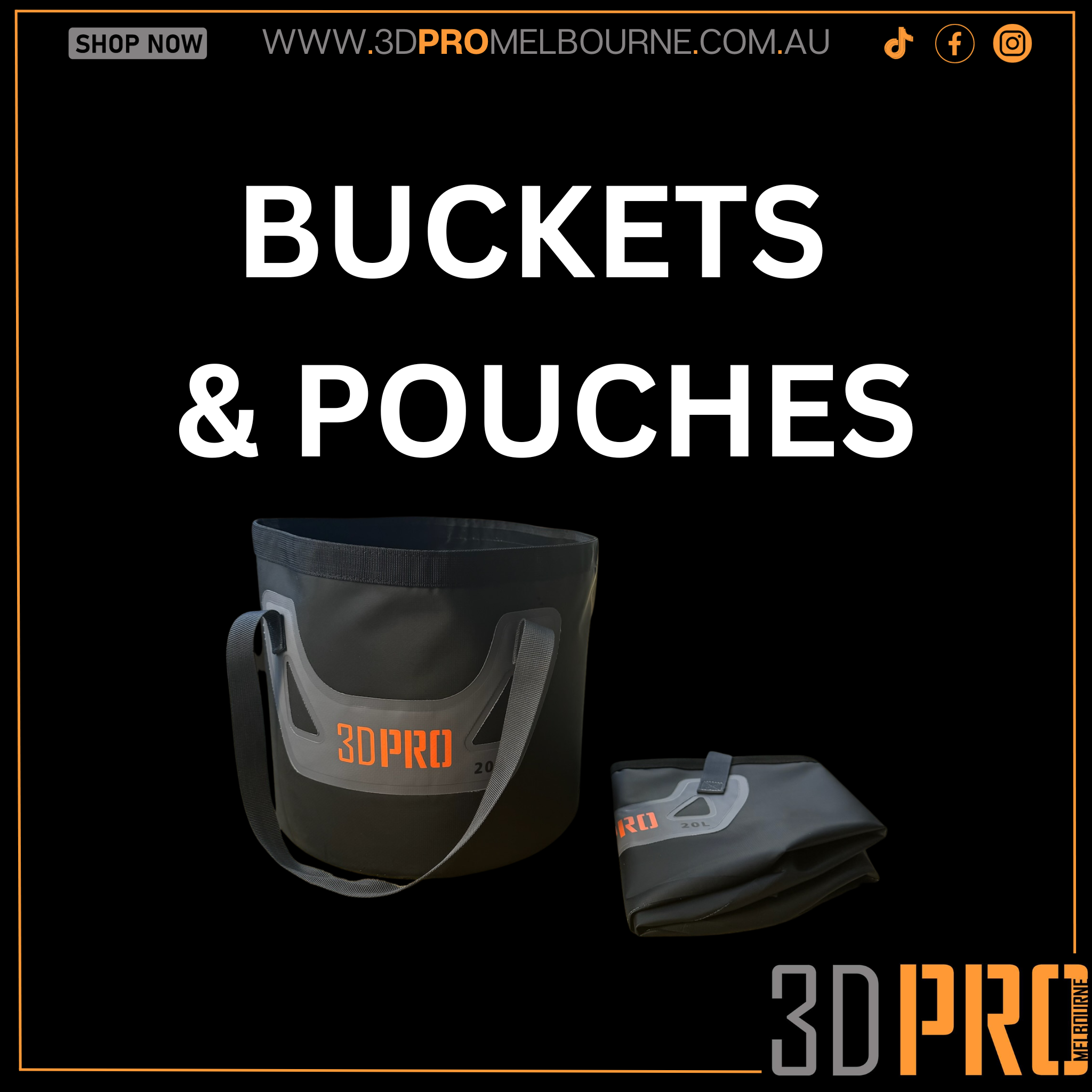 Buckets and Pouches