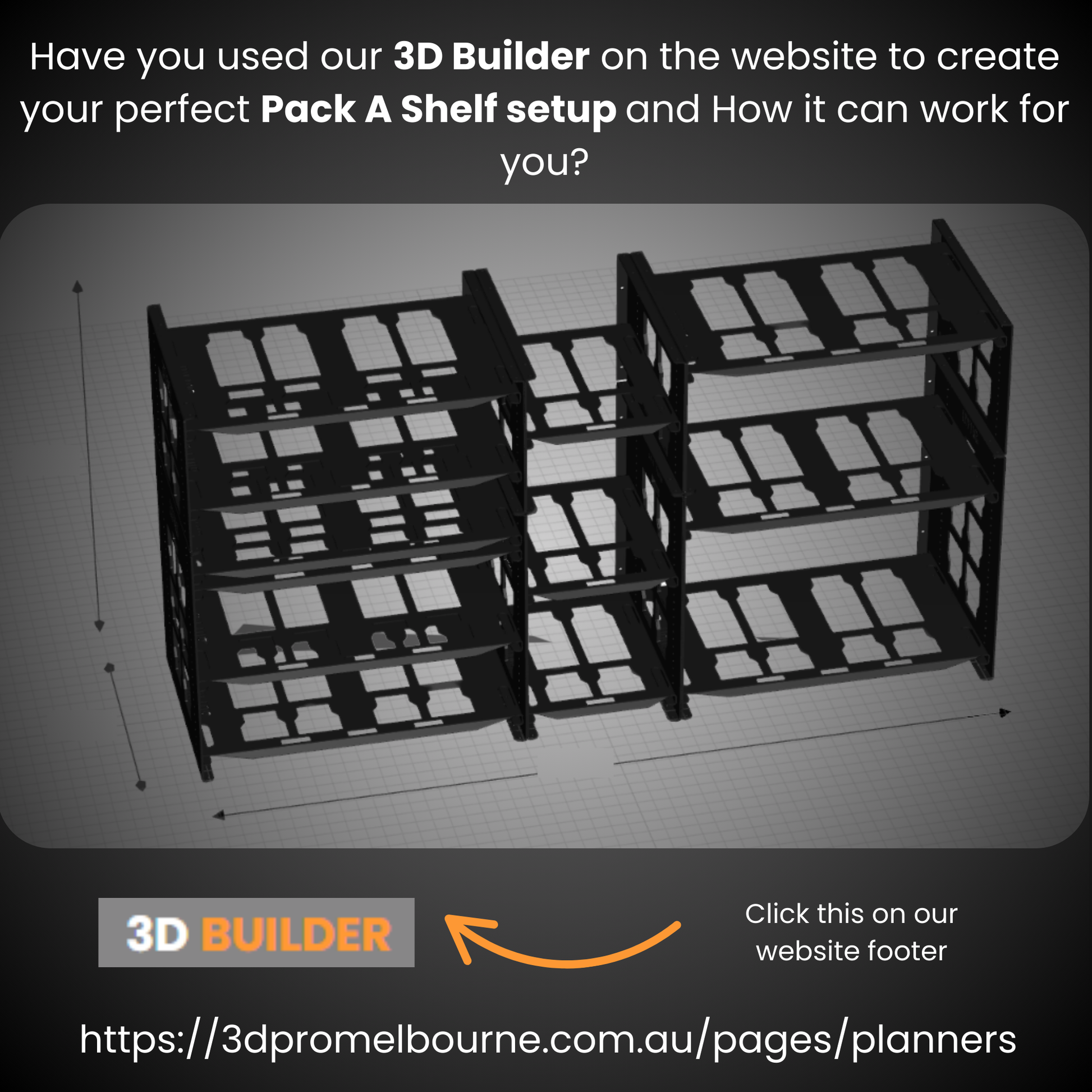 Pack A Shelf setup with 3D Builder promotional text and website link.