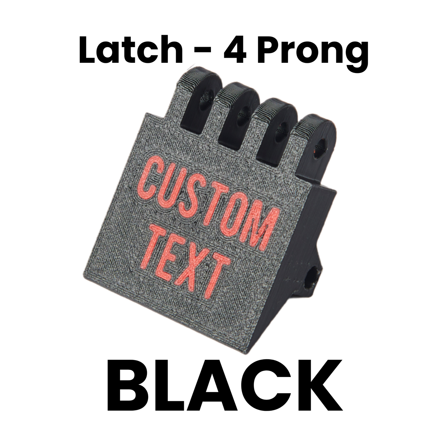 Latch - 4 Prong Packouts
