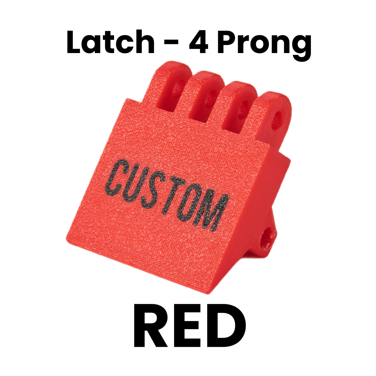 Latch - 4 Prong Packouts