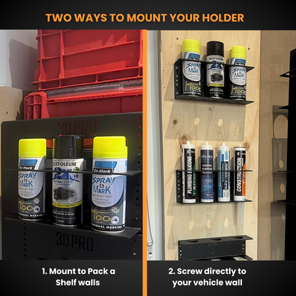 Two methods to mount a 3DPRO holder for spray paint cans on shelves and vehicle walls.